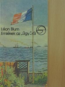 Léon Blum - Emlékek az "Ügy"-ről [antikvár]