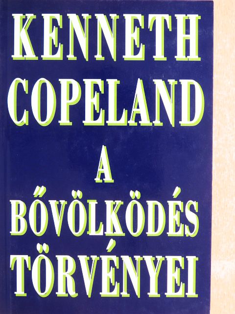 Kenneth Copeland - A bővölködés törvényei [antikvár]
