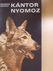 Szamos Rudolf - Kántor nyomoz [antikvár]