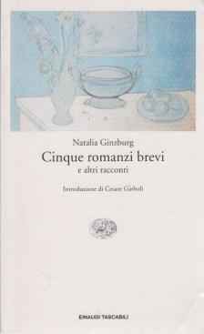 Natalia Ginzburg - Cinque romanzi brevi [antikvár]