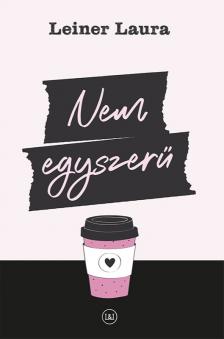 Leiner Laura - Nem egyszerű [eKönyv: epub, mobi]