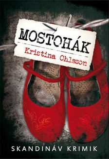 Kristina Ohlsson - Mostohák [eKönyv: epub, mobi]