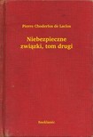 Choderlos De Laclos - Niebezpieczne zwi±zki, tom drugi [eKönyv: epub, mobi]