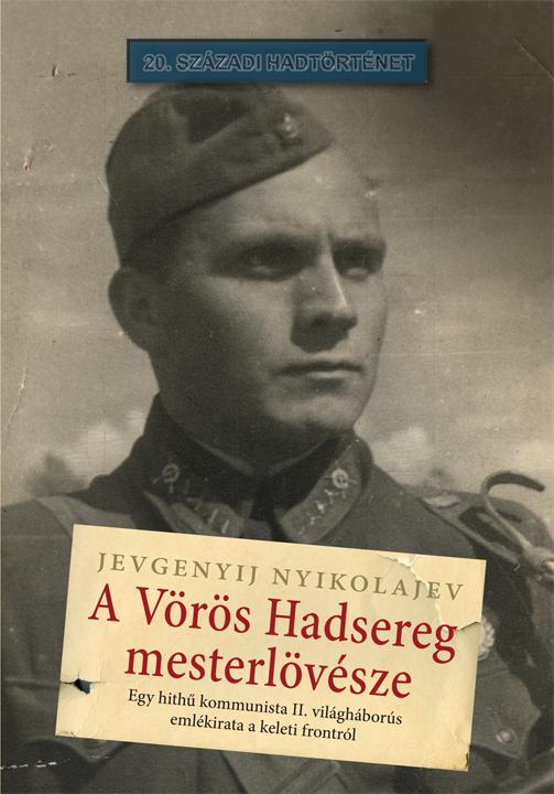 Jevgenyij Nyikolajev - A Vörös Hadsereg mesterlövésze