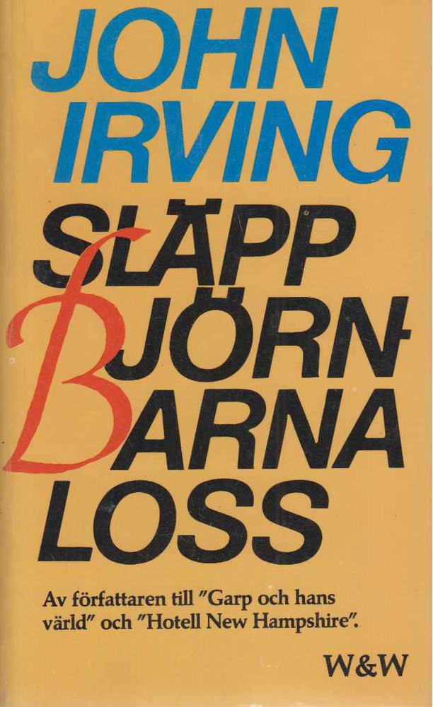 Släpp björnarna loss! [antikvár]