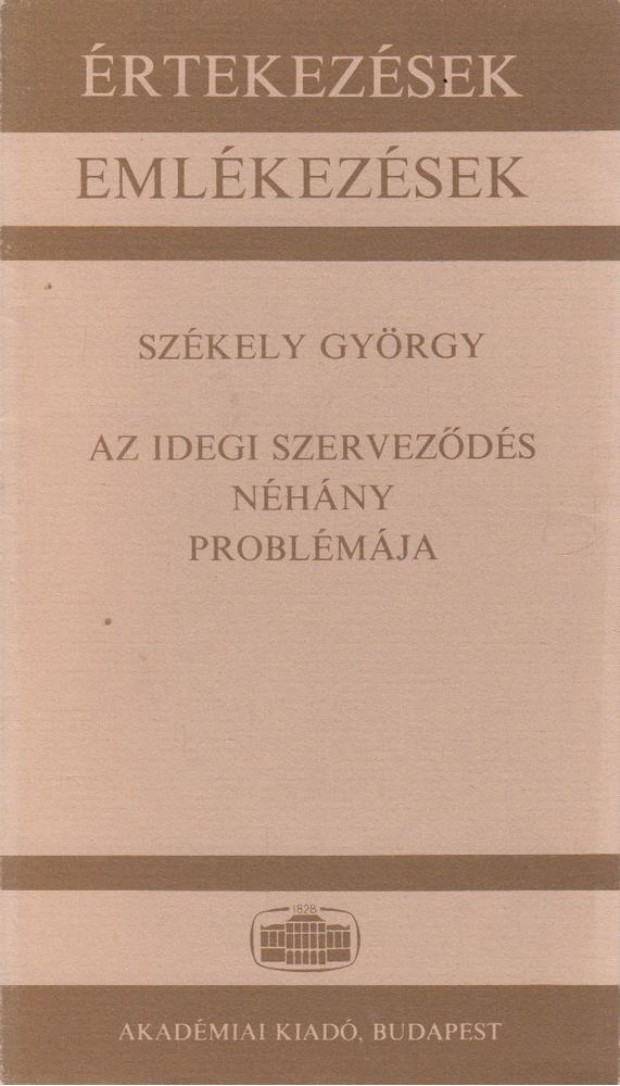 SZÉKELY GYÖRGY - Az idegi szerveződés néhány problémája [antikvár]