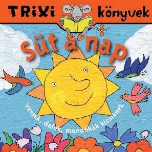 BRÜCKNER JUDIT - TRIXI KÖNYVEK - SÜT A NAP!