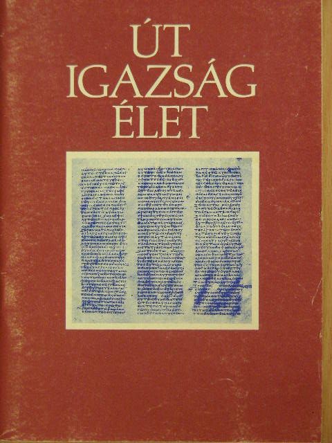 Út, igazság, élet [antikvár]