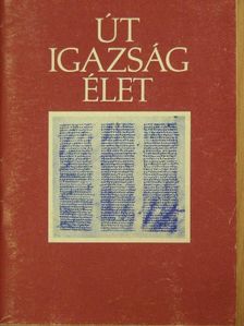 Út, igazság, élet [antikvár]