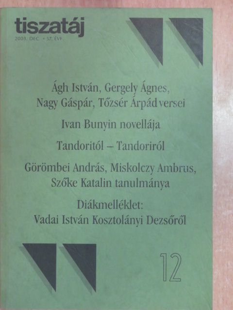 Acsai Roland - Tiszatáj 2003. december [antikvár]