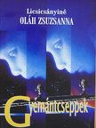 Licsicsányiné Oláh Zsuzsanna - Gyémántcseppek [antikvár]