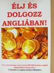 Katalin Thwaites - Élj és dolgozz Angliában! [antikvár]