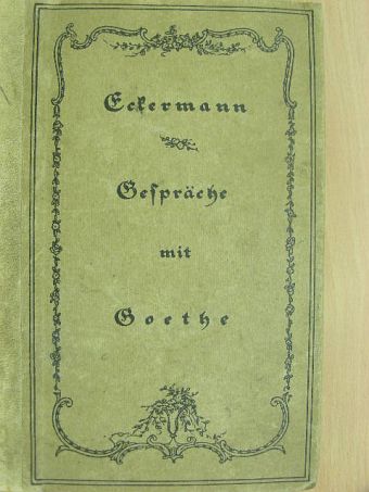 Eckermann - Gespräche mit Goethe (gótbetűs) [antikvár]