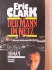 Eric Clark - Der Mann im Netz [antikvár]