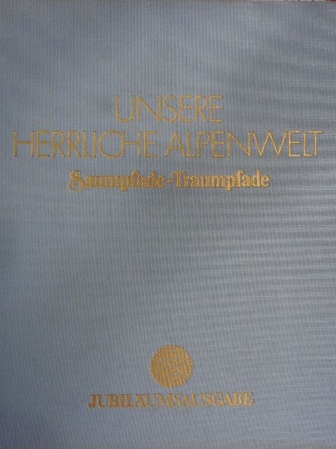 Emil Schulthess - Unsere herrliche Alpenwelt [antikvár]