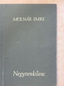 Molnár Imre - Negyvenkilenc (dedikált példány) [antikvár]
