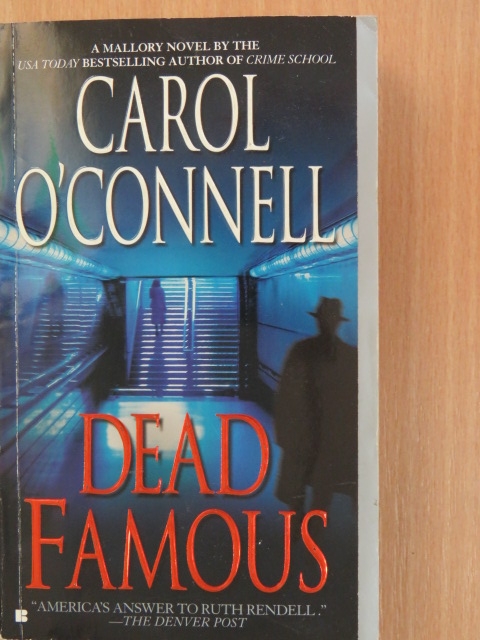 Carol O'Connell - Dead Famous [antikvár]