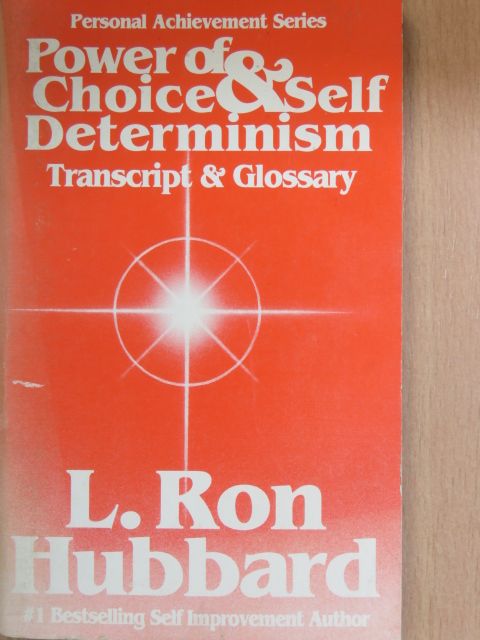 L. Ron Hubbard - Power of Choice & Self Determinism [antikvár]