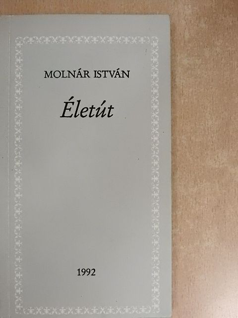 Molnár István - Életút [antikvár]