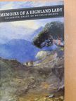 Elizabeth Grant of Rothiemurchus - Memoirs of a highland lady [antikvár]