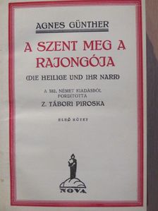 Agnes Günther - A szent meg a rajongója I-II. [antikvár]