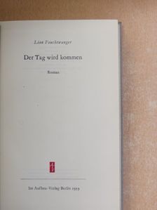 Lion Feuchtwanger - Der Tag wird kommen [antikvár]