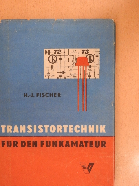 H.-J. Fischer - Transistortechnik [antikvár]