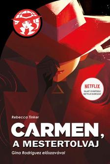 Rebecca Tinker - Carmen, a mestertolvaj