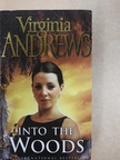 Virginia Andrews - Into the woods [antikvár]