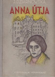 Dziarnowska, Janina - Anna útja [antikvár]