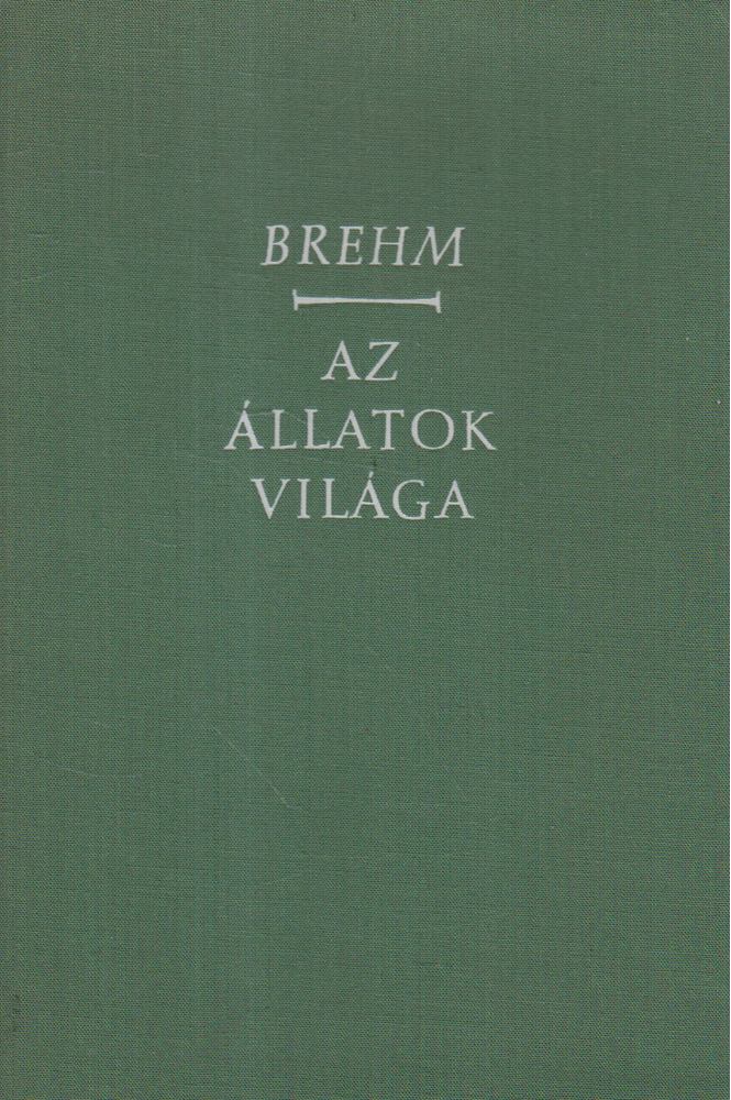Brehm, Alfred Edmund - Az állatok világa I. - Gerinctelenek [antikvár]
