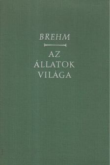 Brehm, Alfred Edmund - Az állatok világa I. - Gerinctelenek [antikvár]