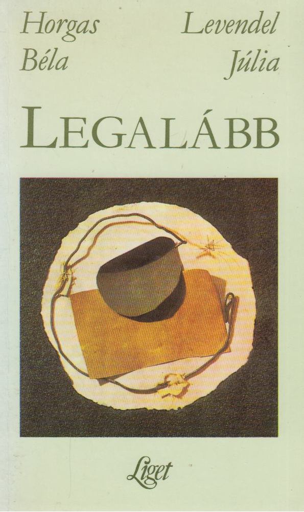 Horgas Béla, Levendel Júlia - Legalább [antikvár]
