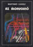 Martinkó Károly - Az álorvosnő [antikvár]
