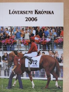 Lóverseny Krónika 2006 [antikvár]