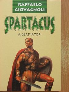 Raffaelo Giovagnoli - Spartacus [antikvár]