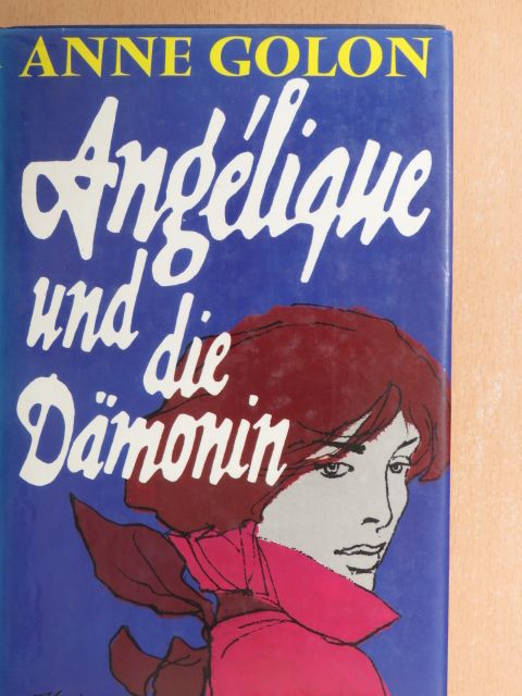Anne Golon - Angélique und die Dämonin [antikvár]