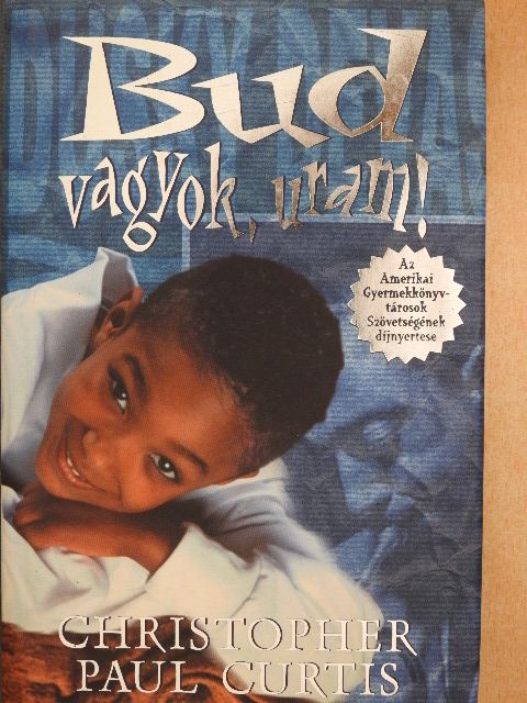 Christopher Paul Curtis - Bud vagyok, uram! [antikvár]