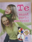 Szilágyi Zita - Te mint partiszervező [antikvár]