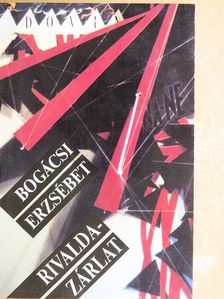 Bogácsi Erzsébet - Rivalda-zárlat [antikvár]