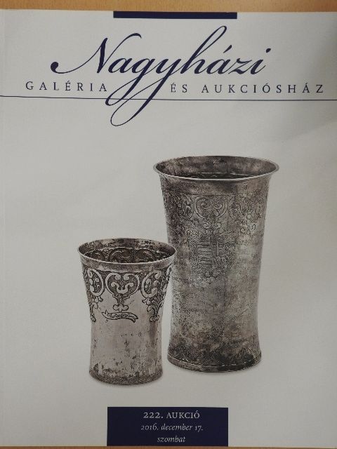 Nagyházi Galéria és Aukciósház 222. aukció [antikvár]
