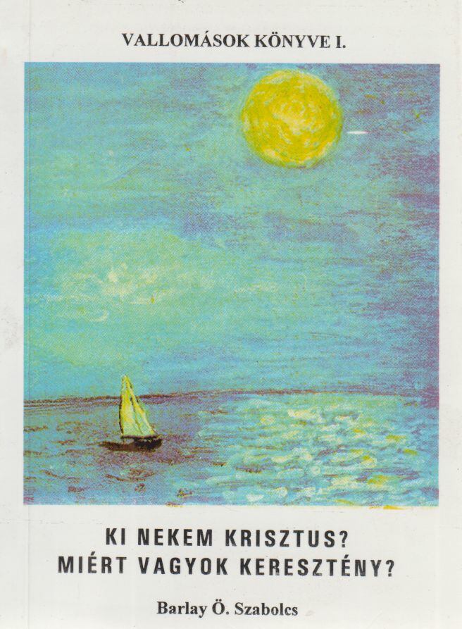 BARLAY Ö. SZABOLCS - Vallomások könyve I. [antikvár]