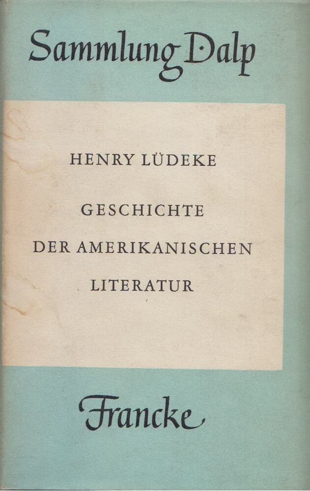 Lüdeke, Henry - Geschichte der amerikanischen Literatur [antikvár]