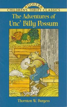 Thornton W. Burgess - The Adventures of Unc' Billy Possum [antikvár]