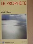 Khalil Gibran - Le Prophéte [antikvár]