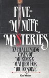 WEBER, KEN - Five Minutes Mysteries – 37 Challenging Cases of Murder and Mayhem for You to Solve [antikvár]