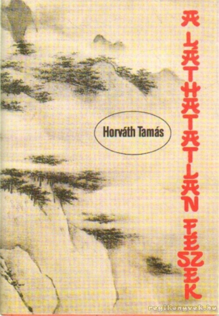Horváth Tamás - A láthatatlan fészek [antikvár]
