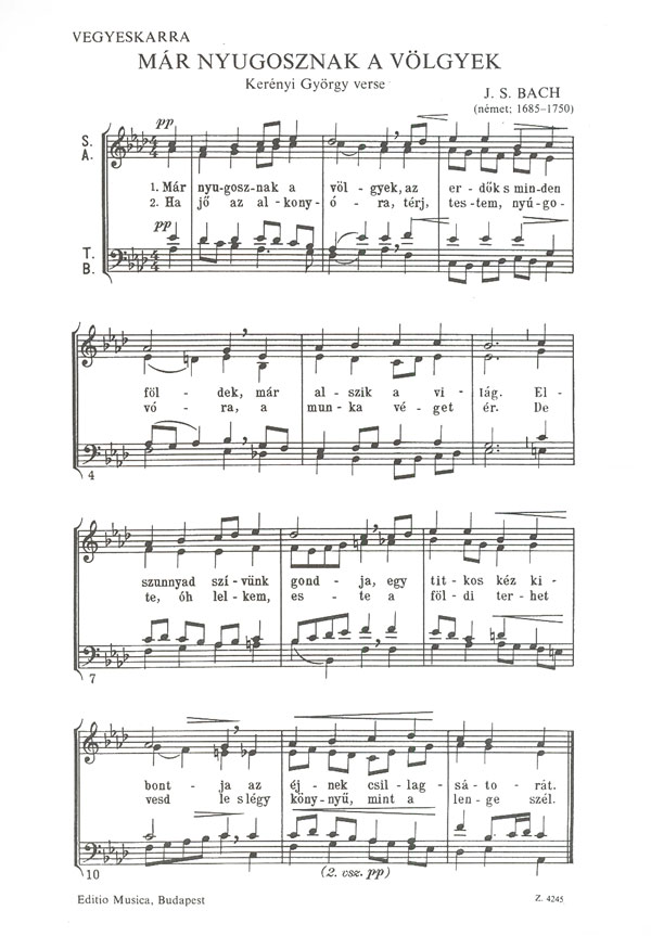 BACH, J.S. - LASSUS - MÁR NYUGOSZNAK A VÖLGYEK, SZERELMI PANASZ VEGYESKARRA