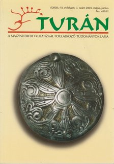 Esztergály Előd (fel. szerk.) - Turán VI. évf. 3. szám 2003. május-június [antikvár]