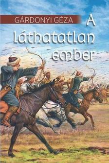 Gárdonyi Géza - A láthatatlan ember [szépséghibás]